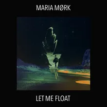 Let Me Float