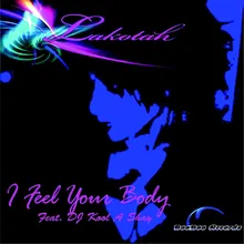 I Feel Your Body (feat. DJ Kool A Shay)