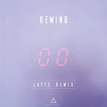 Rewind (Layte Remix)