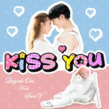Kiss You (feat. SanV) [Speed Up Version]