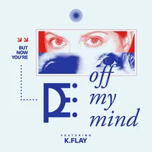 Off My Mind (feat. K.Flay)