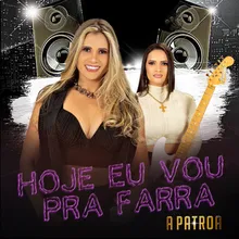 Hoje Eu Vou Pra Farra