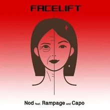 Facelift (feat. CAPO & Rampage)