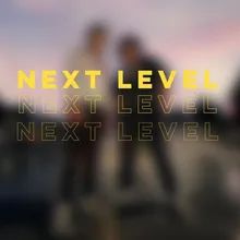 Next Level (feat. Apo & Luan)