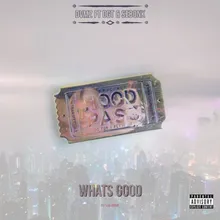 Whats Good (feat. DGT & SeboNk)