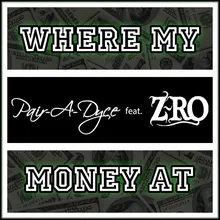 Where My Money At (feat. Z-Ro)