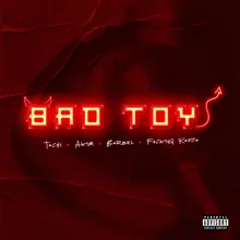 Bad Toy (feat. Focking Rafita)