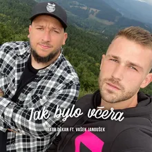 Jak bylo včera (feat. Vašek Janoušek)