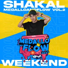 Shakal: Weekend, MEDALLOANDFLOW, Vol.2