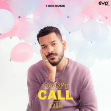 Don’t Call Me - 1 Min Music