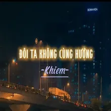 Đôi Ta Không Cùng Hướng