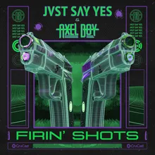 Firin Shots