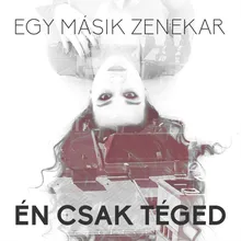 Én csak téged