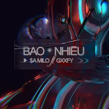 Bao Nhiêu (feat. Gxxfy)