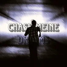 Chase meine Dreams