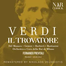 Il Trovatore, IGV 31, Act II: "E deggio... e posso crederlo?" (Leonora, Conte, Manrico, Coro, Ferrando, Ruiz)
