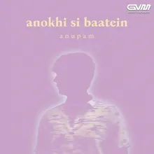 Anokhi Si Baatein