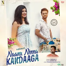 Naanu Ninna Kandaaga