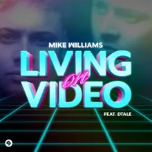 Living On Video (feat. DTale) [VIP Mix]