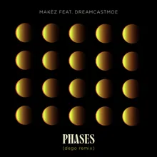 Phases (feat. dreamcastmoe) [dego Remix]