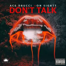 Don't Talk (feat. On Sightt)