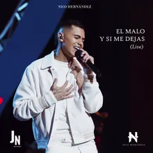 EL MALO Y SI ME DEJAS (Live)