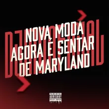 Nova Moda Agora é Sentar de Maryland