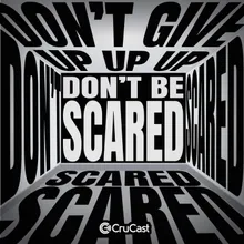 Don't Be Scared