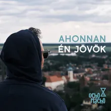 Ahonnan én jövök