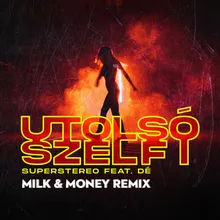 Utolsó szelfi (feat. Dé) [Milk & Money Remix]