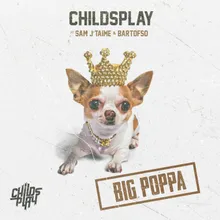 Big Poppa (feat. Sam J'taime & Bartofso)