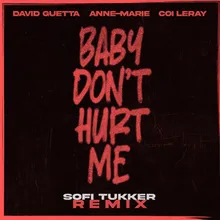 Baby Don't Hurt Me (Sofi Tukker Remix)