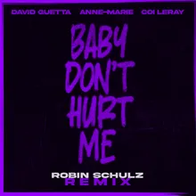 Baby Don't Hurt Me (Robin Schulz Remix)