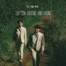 Em Còn Thương Anh Không (Beat)