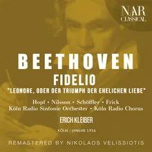 Fidelio, Op. 72, ILB 67, Act II: "Wer ein holdes Weib errungen" (Coro, Leonore, Florestan, Fernando, Marzelline, Jaquino, Rocco)