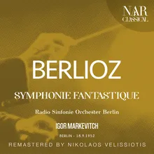 Symphonie fantastique in C Major, H 48, IHB 59: I. Rêveries - Passions. Largo - Allegro agitato e appassionato assai - Religiosamente