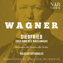 Siegfried, WWV 86C, IRW 44, Act I: "Des ist deine Wildheit schuld" (Mime, Siegfried)