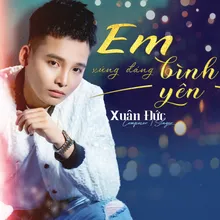 Em Xứng Đáng Được Bình Yên (Beat)