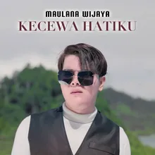 Kecewa Hatiku