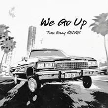 We Go Up (Tom Enzy Remix)