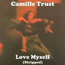 Love Myself (Stripped) (Live)