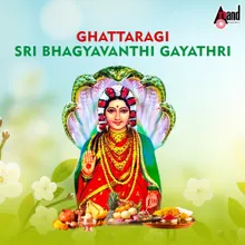 Ghattaragi Sri Bhagyavanthi Gayathri