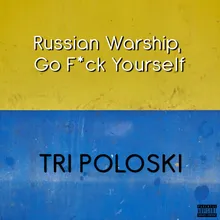 Russian Warship, Go Fuck Yourself