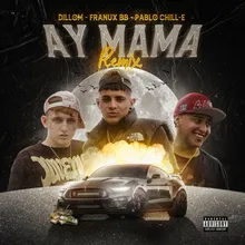 Ay Mamá (feat. Dillom) [Remix]