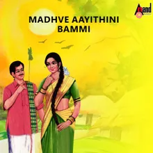 Madhve Aayithini Bammiandre