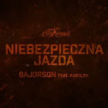 Niebezpieczna jazda (feat. Karolek)