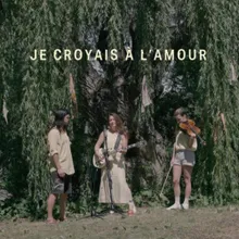 Je croyais à l'amour (feat. Philémon Cimon) [Live acoustique]