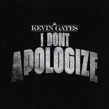 I Don’t Apologize