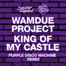 King of My Castle (Purple Disco Machine Remix) [Edit]