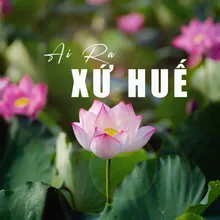 Ai ra xứ Huế